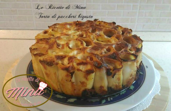 Torta di paccheri bigusti alla Mina