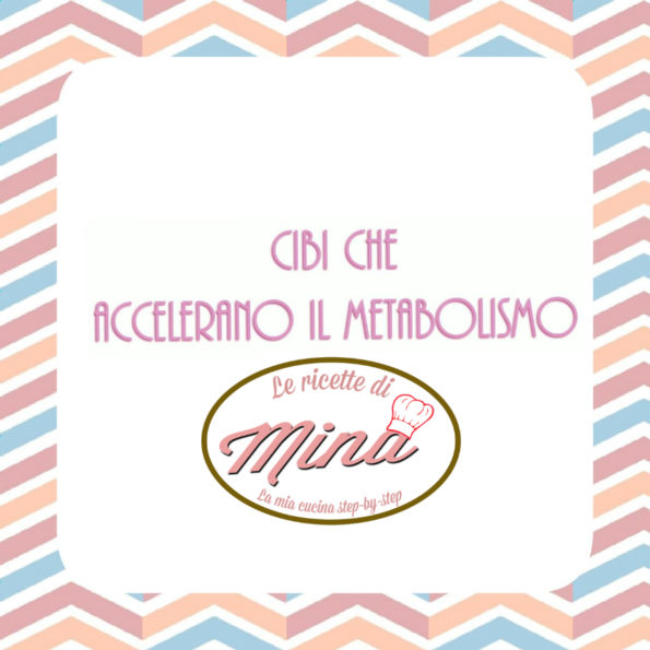 cibi che accelerano il metabolismo