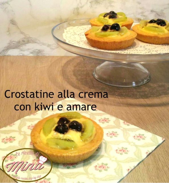 Crostatine alla crema con kiwi e amarene