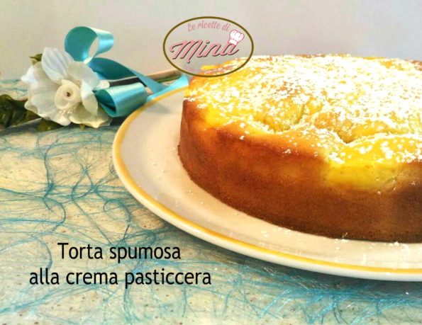 Torta spumosa alla crema pasticcera