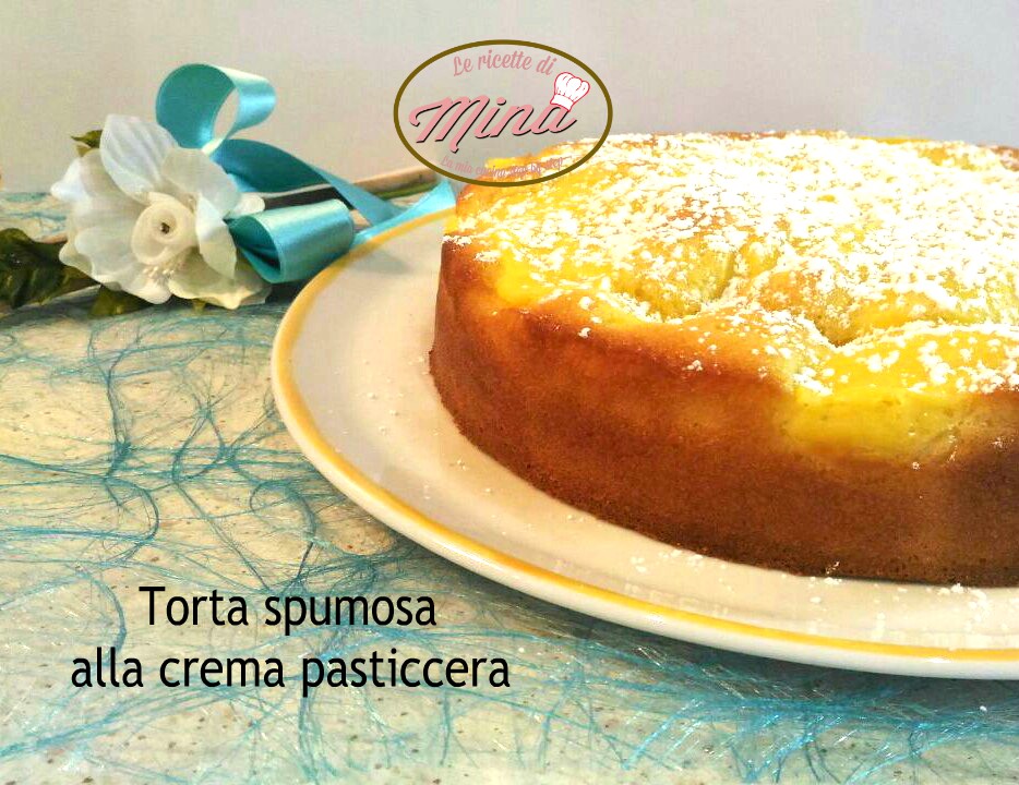 Torta spumosa alla crema pasticcera