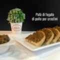 Patè di fegato di pollo per crostini