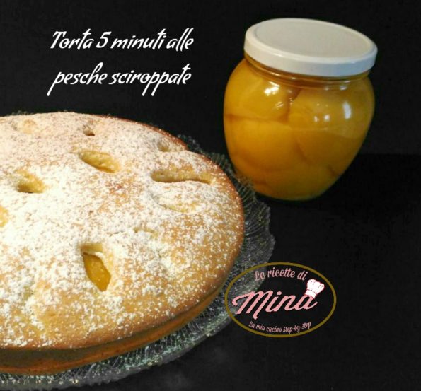 Torta 5 minuti alle pesche sciroppate