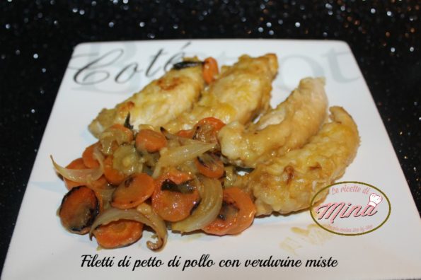 Filetti di petto di pollo con contorno di verdurine miste