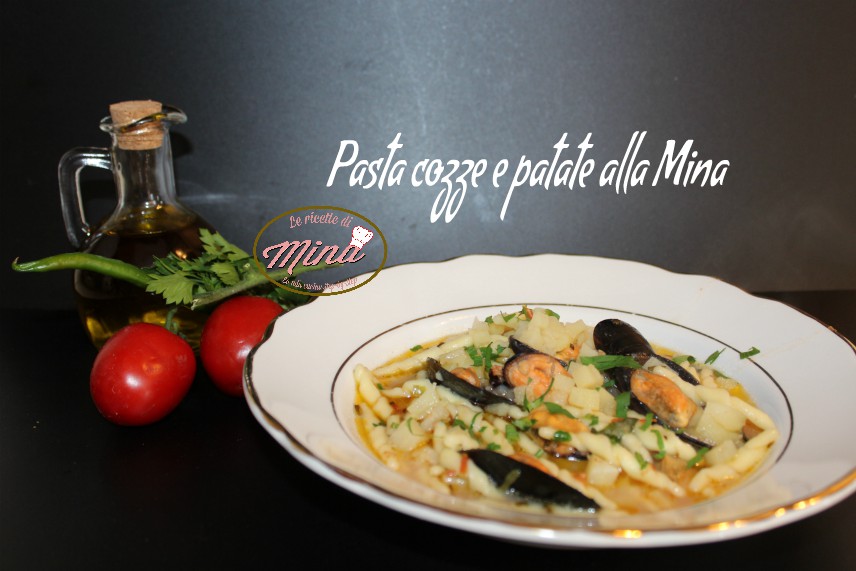 Pasta cozze e patate alla Mina