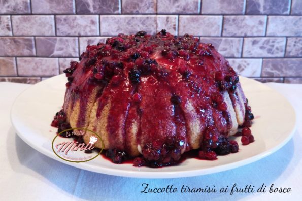 Zuccotto tiramisù ai frutti di bosco