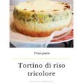 Tortino di riso tricolore