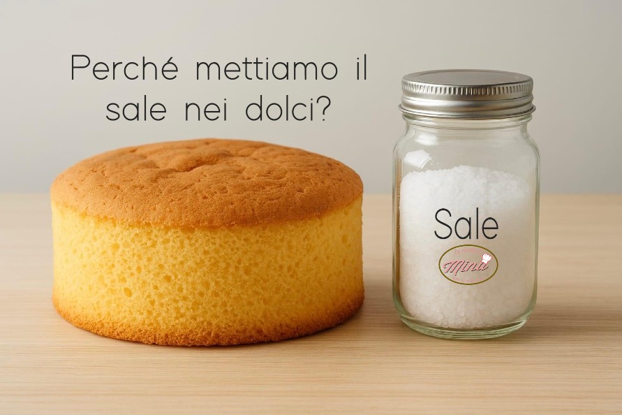 Perché mettiamo il sale nei dolci?